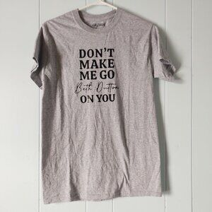 Gildan Yellowstone 'Don't Make Me Go Beth Button On You' T-shirt